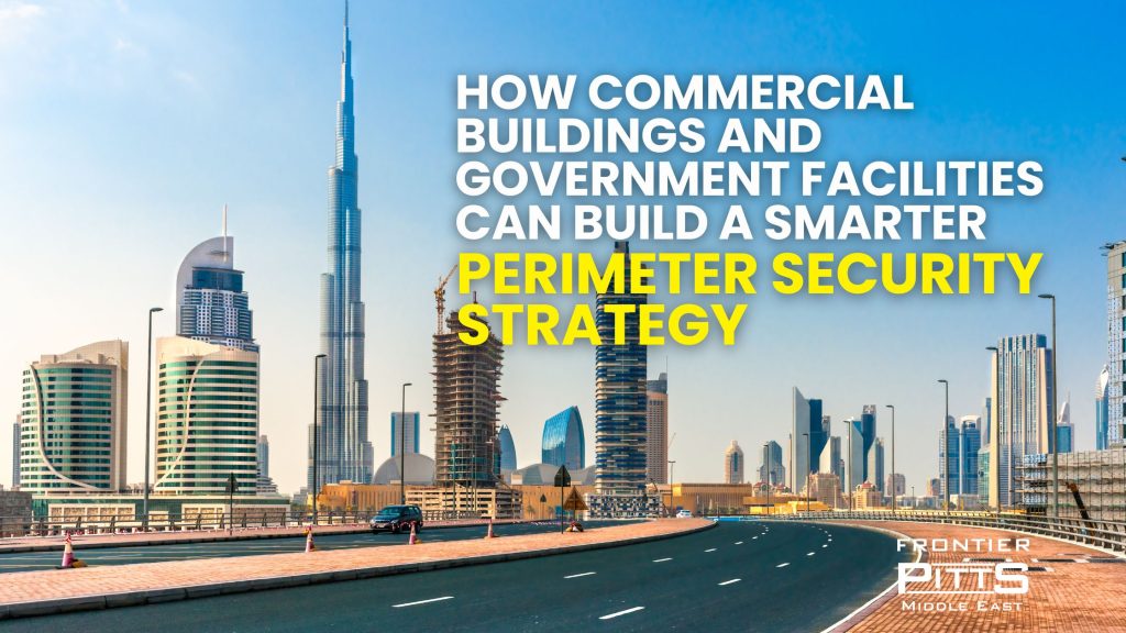 Frontier Pitts Middle East perimeter security solutions for commercial buildings and government facilities in UAE