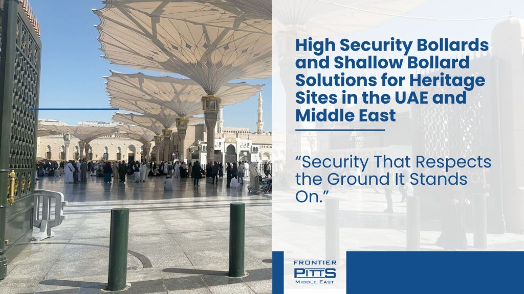 High security bollards and Shallow Bollard solutions at a heritage mosque site in the Middle East for discreet perimeter protection.